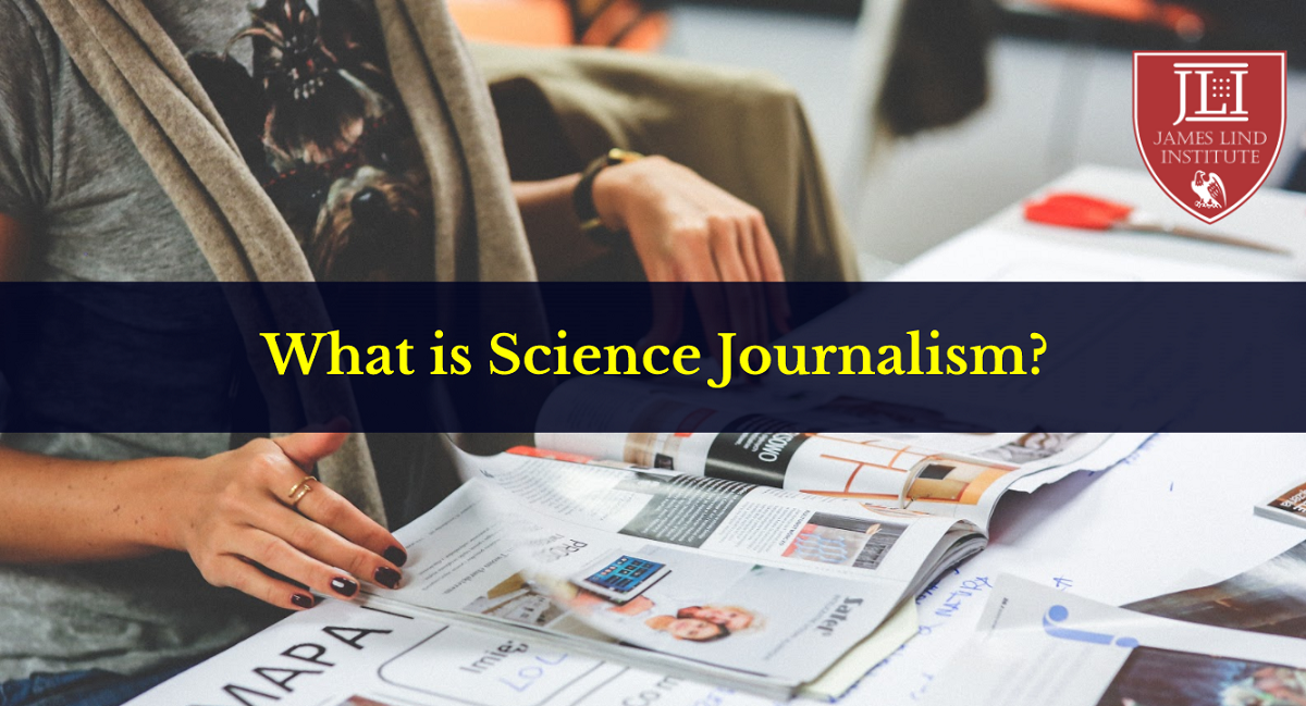 what-is-science-journalism-james-lind-institute-jli-blog