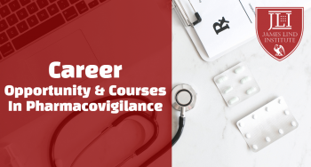 Career Opportunity & Courses In Pharmacovigilance | JLI Blog